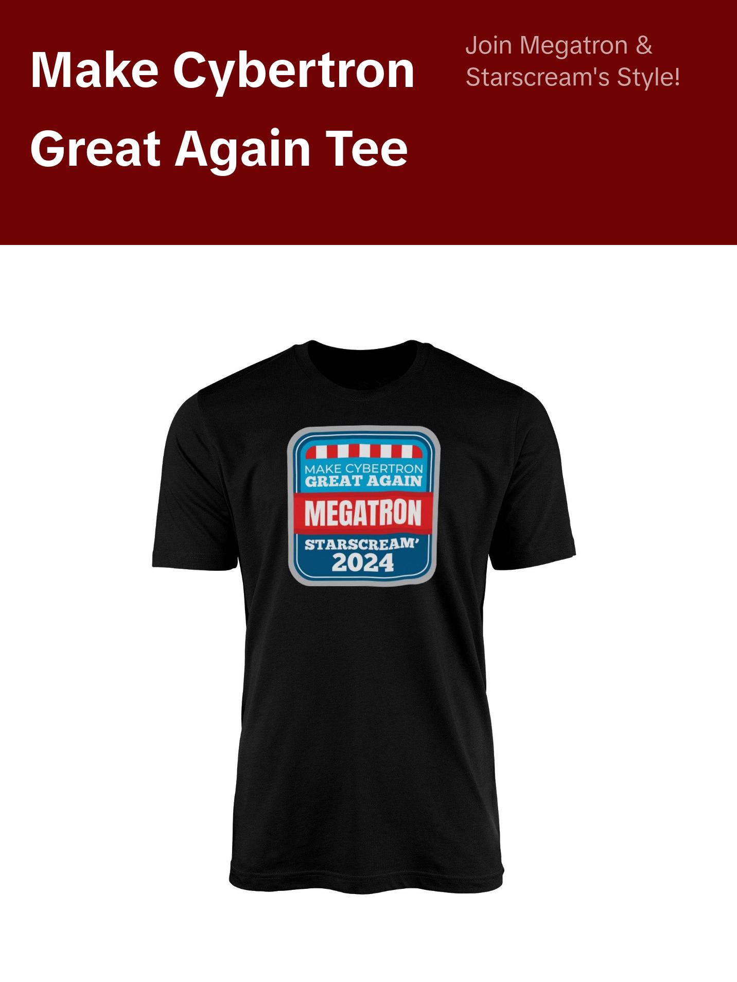 Make Cybertron Great Again - Megatron/Starscream 2024 - Unisex T-Shirt