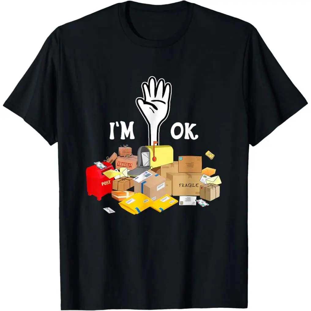 100% Premium Cotton graphic tees Postal Worker I'm Ok Funny T-Shirt