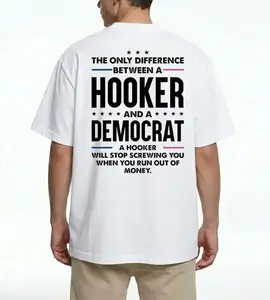 The Only Difference Between A Hooker And A Democrat T-shirt, Graphic Round Neck Shirt, Comfortable Streetwear, Men Cotton Shirt, Casual Streetwear