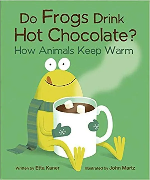 USED Book - Do Frogs Drink Hot Chocolate? How Animals Keep Warm by Etta Kaner (Paperback)