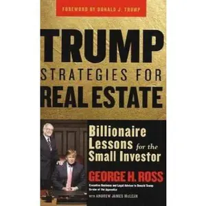 USED-Trump Strategies for Real Estate: Billionaire Lessons for the Small Investor by George H. Ross (Hardcover)