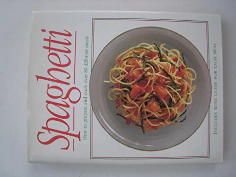 USED-Spaghetti: How to Prepare and Cook over Eighty Different Meals by Bodo Scheiren (Hardcover)