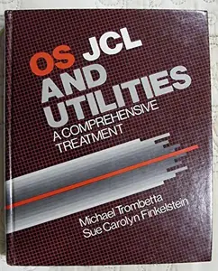 USED-OS JCL & Utilities: A Comprehensive Treatment by michael-trombetta-sue-carolyn-finkelstein (Hardcover)