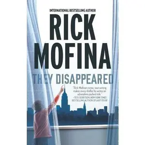USED-They Disappeared by Rick Mofina (Unknown)