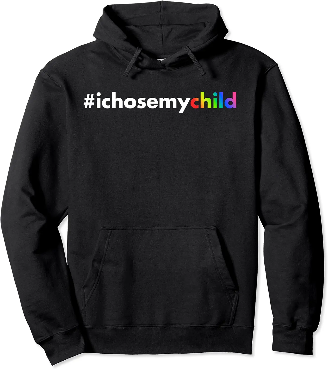 I Chose My Child LGBT Apparel Pullover Hoodie - Keithhodges Shop 80B0D5MBWY1C