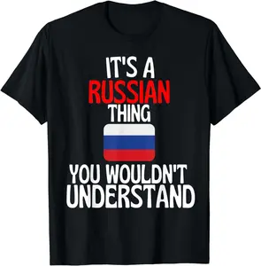 Its A Russian Thing You Wouldnt Understand Funny Russia Summer Shortsleeve Cotton T-Shirt