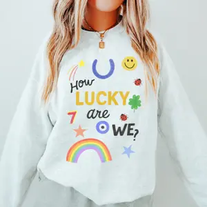 How Lucky are we? Crewneck - VSCO Happy Crewneck Unisex Apparel Relaxed Fit Printed In The USA Clothing Womenswear Casual Comfort Cotton Top Athletic Boho Chic