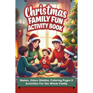 Christmas Family Fun Activity Book: Games, Jokes, Riddles, Coloring Pages & Activities for the Whole Family Paperback – October 18, 2025