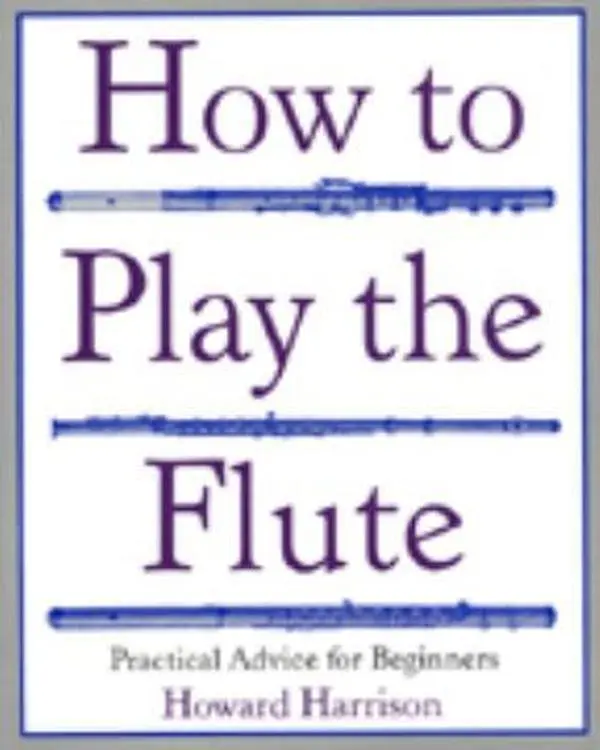 USED Paperback Book - How to Play the Flute: Over 50 Pages of Practical Advice, Music, Illustrations & Text by Howard Harrison (English)