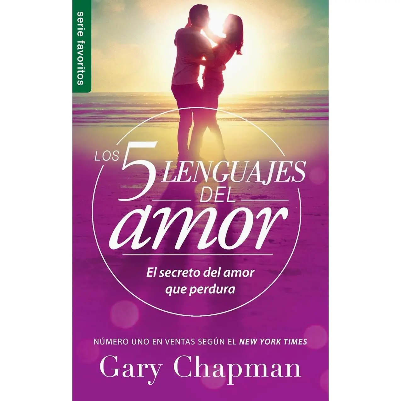 Los 5 lenguajes del amor (Revisado) - Serie Favoritos: El secreto del amor que perdura (Spanish Edition)