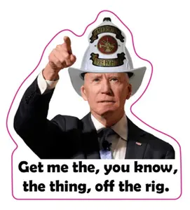Joe Biden You Know the Thing Firefighter Sticker, Hard Hat Sticker, Blue Collar Decal