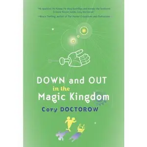 USED-Down and Out in the Magic Kingdom by Cory Doctorow (Paperback)