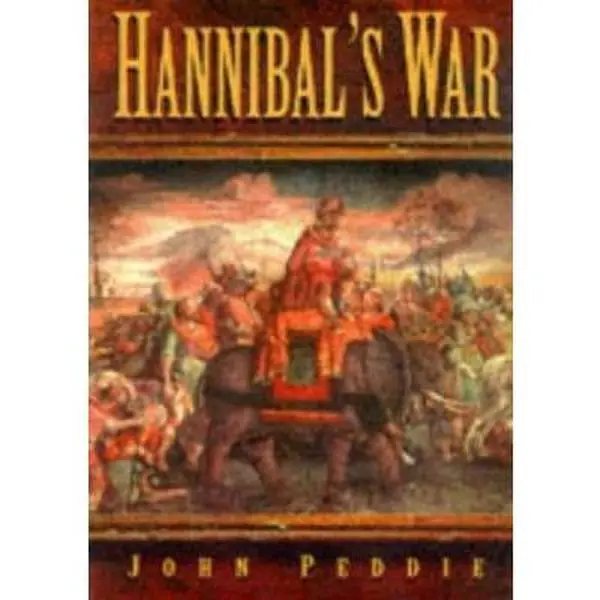 USED Book - Hannibal's War by John Peddie (Hardcover) - english