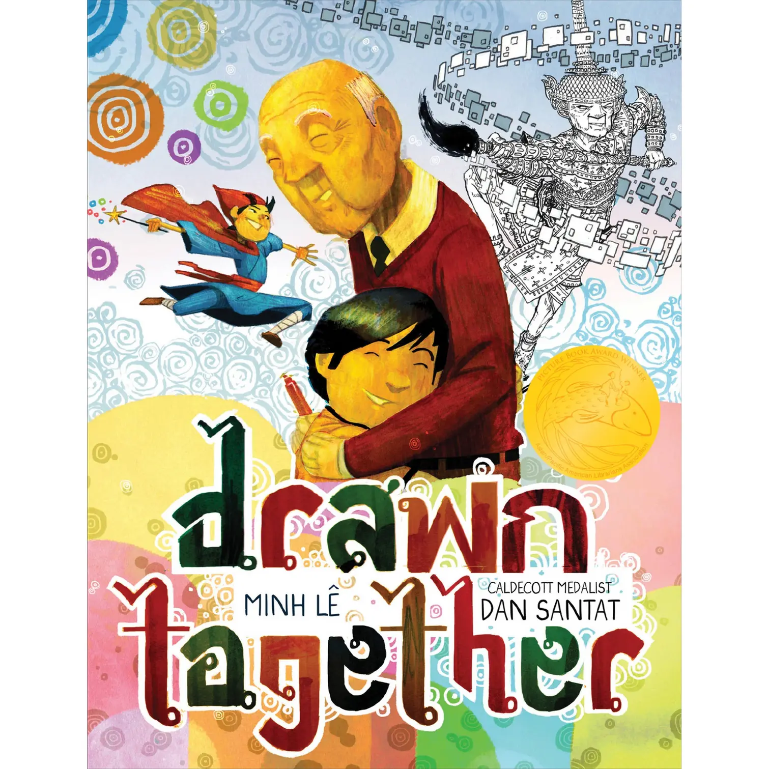 Drawn Together by Minh Lê, Dan Santat [Hardcover Book]
