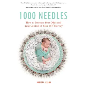 USED-1000 Needles: How to Increase Your Odds and Take Control of Your Ivf Journey by Stelma, Karissa (Paperback)