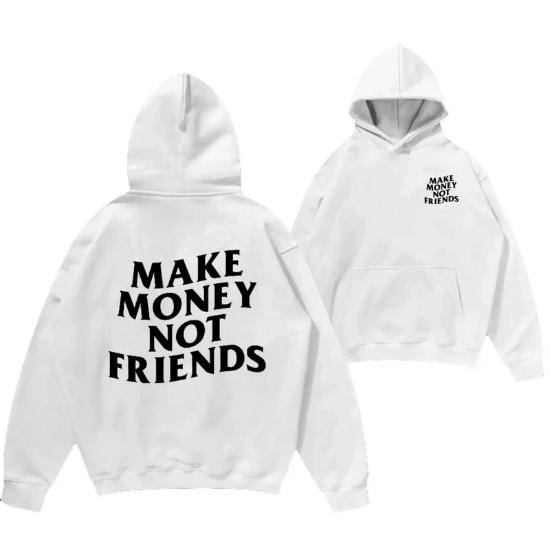 Make Money Not Friends Hoodie, Bold Statement Graphic Hoodie, Urban Streetwear Unisex Pullover, Motivational Quote Black Hoodie for Men and Women