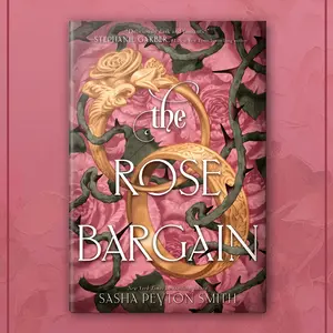 The Rose Bargain by Sasha Peyton Smith [Hardback Book]