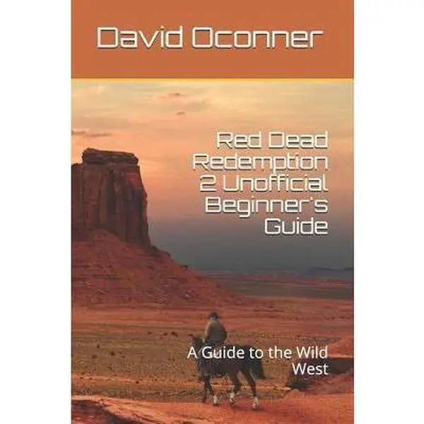 USED-Red Dead Redemption 2 Unofficial Beginner's Guide: A Guide to the Wild West by Oconner, David (Paperback)