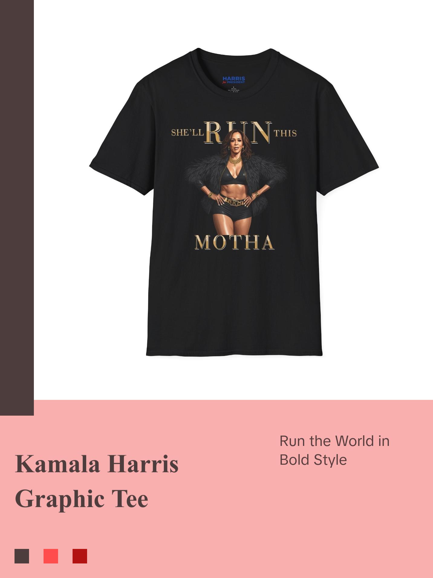 Kamala Harris "She'll Run This Motha" Graphic T-Shirt - Bold Feminine Statement Tee - Available in 10 Colors Casual Comfort