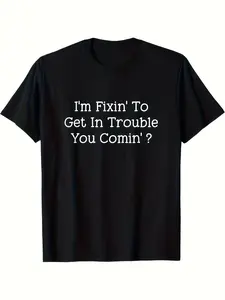 Plus Size 'I Want to Cause Some Trouble, Do You Too?' Printed T-Shirt - Casual Black Short-Sleeve T-Shirt, Fun Text Design, Suitable for Everyday Wear and a Unique Gift Choice