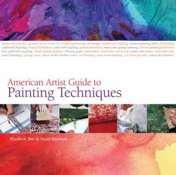 USED-The American Artist Guide to Painting Techniques by Elizabeth Tate (Paperback)