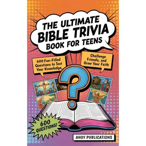 The Ultimate Bible Trivia Book for Teens: 443 Fun-Filled Questions to Test Your Knowledge, Challenge Friends, and Grow Your Faith Hardcover – August 25, 2025