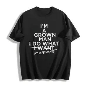 Funny "I Do What My Wife Wants" Husband Gift T-Shirt from Wife - Black with White Print Humorous Marriage Apparel, Comfortable Round Neck Short Sleeve Casual Tee for Men, All-Season Wear & Couples Gift Idea