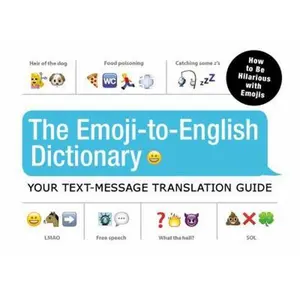 USED-The Emoji-To-English Dictionary: Your Text-Message Translation Guide by Adams Media (Paperback)