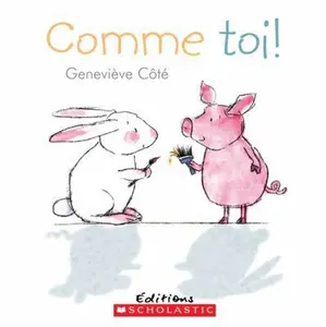 USED-Comme Toi! = Me and You by Côté, Geneviève (Paperback)