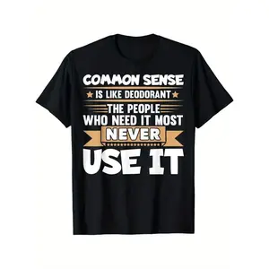 Funny Saying Common Sense Is Like Deodorant Joke  Men T-Shirt, Summer casual and comfortable T-shirt, fashionable round neck short sleeves, comfortable and versatile,