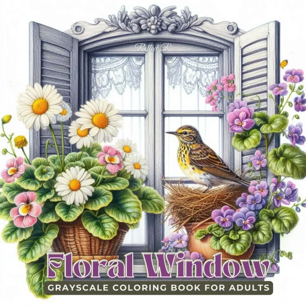 Floral Window Coloring Book: Beautiful Flower Pots and Birds Nesting on Window Sills - An Adults Grayscale Coloring Journey for Stress Relief