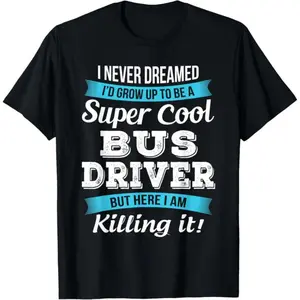 Humorous Bus Driver Tee Made from 100% Cotton – Ideal Gift Idea