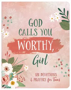 USED-God Calls You Worthy, Girl: 180 Devotions and Prayers for Teens by Thompson, Janice (Paperback)