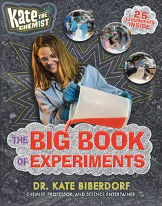 USED-Kate the Chemist: The Big Book of Experiments by Biberdorf, Kate (Hardcover)