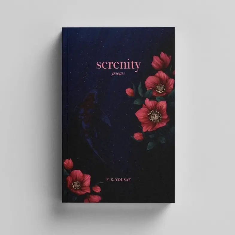 Serenity: Poems on Healing, Acceptance & Inner Calm by F.S. Yousaf (Signed Copy)