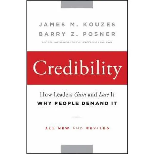 USED-Credibility - How Leaders Gain and Lose it , Why People Demand It by Kouzes (Paperback)