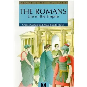 USED-The Romans: Life in the Empire (People's of the Past) by Charles Guittard (Paperback)