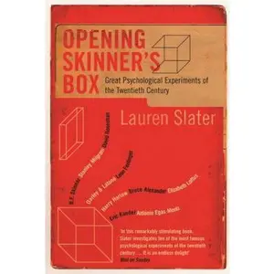 USED-Opening Skinner's Box : Great Psychological Experiments of the Twentieth Century by Lauren Slater (Paperback)