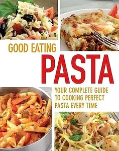 USED-Good Eating: Pasta by Parragon (Paperback)