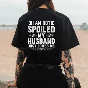 Relationship Humor Tee for Married Women – 'My Husband Loves Me, Not Spoiled' Design