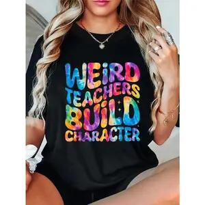 100% Cotton Groovy Weird Teachers Build Character Funny Teacher Tie Dye T-Shirt