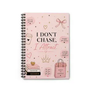 I Don't Chase I Attract Spiral Notebook | Pink Motivational Ruled Journal