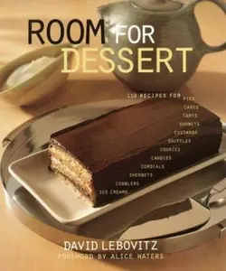 USED Book - Room For Dessert : 110 Recipes for Cakes, Custards, Souffles, Tarts, Pies, Cobblers, Sorbets, Sherbets, Ice Creams, Cookies, Candies, and Cordials by David Lebovitz (Hardcover) - english