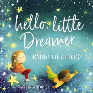 USED-Hello, Little Dreamer by Gifford, Kathie Lee (Hardcover)