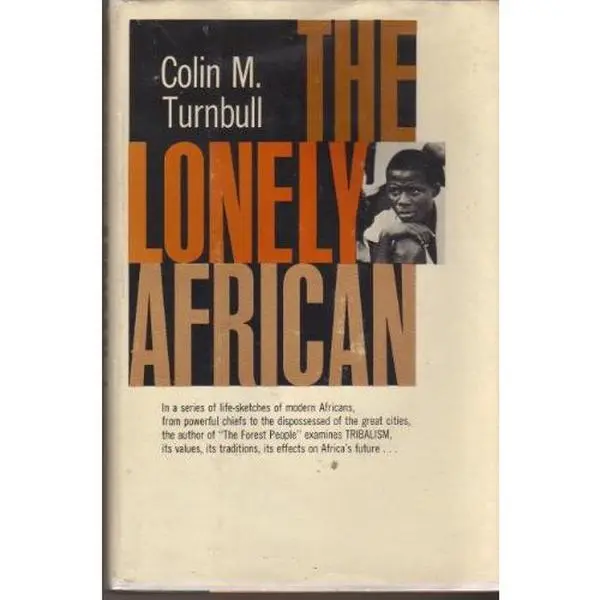 USED-The lonely African by Colin M. Turnbull (Hardcover)