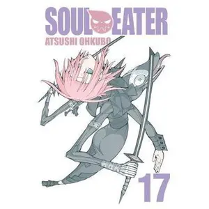Soul Eater, Vol. 17: Volume 17 -- Atsushi Ohkubo - Paperback
