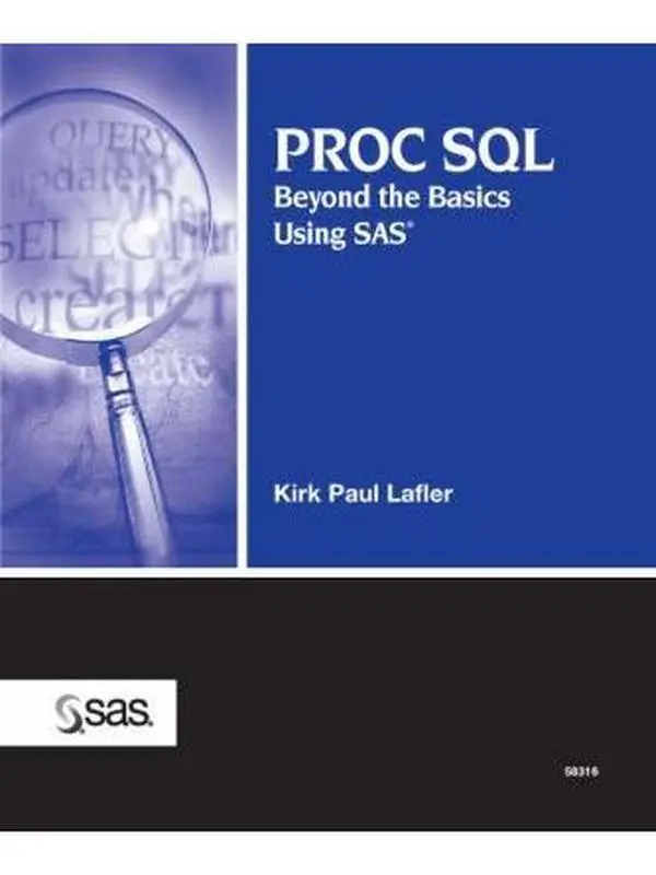 USED-PROC SQL: Beyond the Basics Using SAS by Kirk Paul Lafler (Paperback)