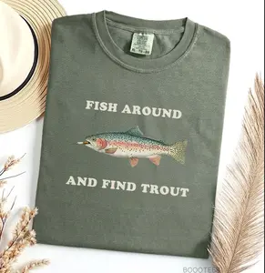 Fish Around and Find Trout Comfort Colors Shirt, Fishing Meme Punny Pun Dad Joke Meme Fisherman T-Shirt