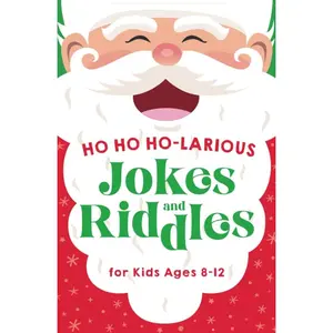 Ho Ho Ho-larious Jokes and Riddles for Kids 8-12: The Funniest and Best Christmas Jokes, Riddles, Tongue Twisters, Knock-Knock Jokes, and One Liners for Kids: Kids Joke books ages 7-9 8-12
