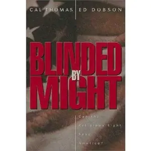USED-Blinded by Might: Can the Religious Right Save America? by Cal Thomas (Hardcover)